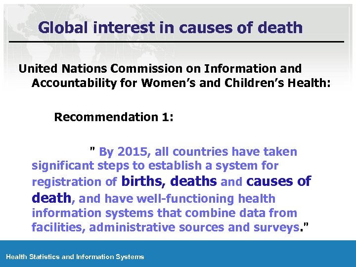 Global interest in causes of death United Nations Commission on Information and Accountability for