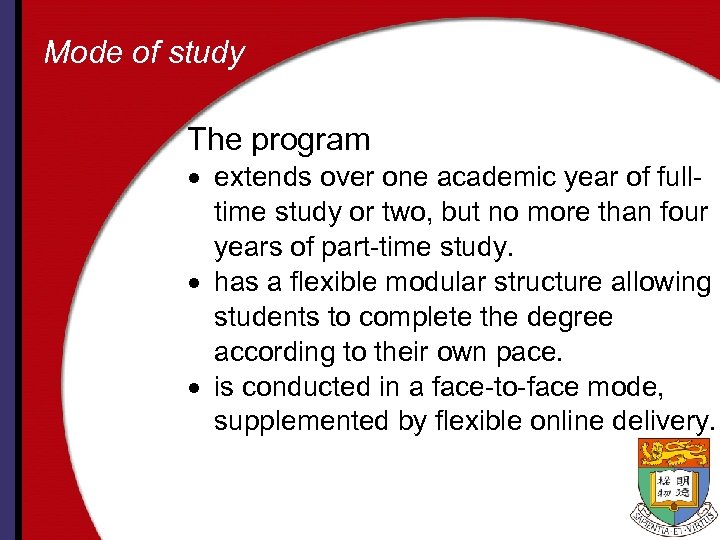 Mode of study The program · extends over one academic year of fulltime study