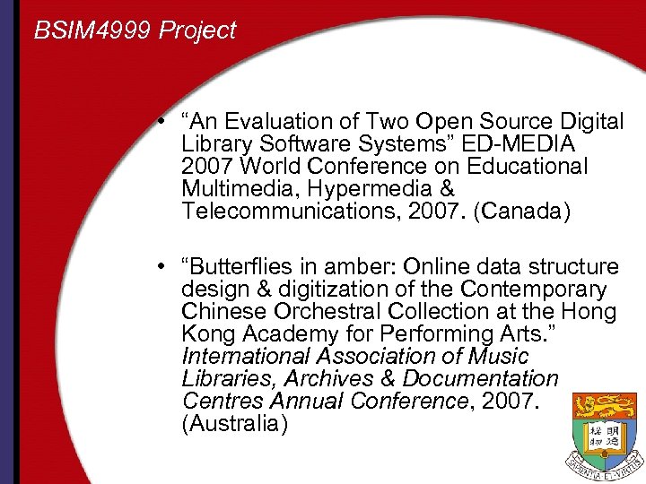 BSIM 4999 Project • “An Evaluation of Two Open Source Digital Library Software Systems”