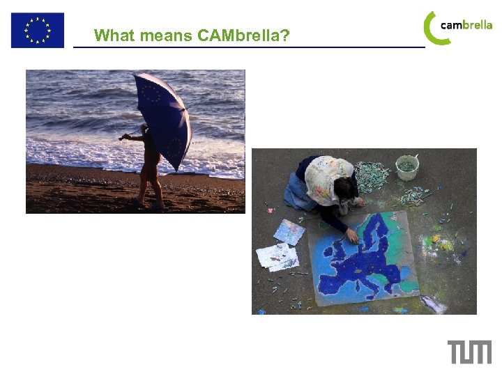 What means CAMbrella? 5 