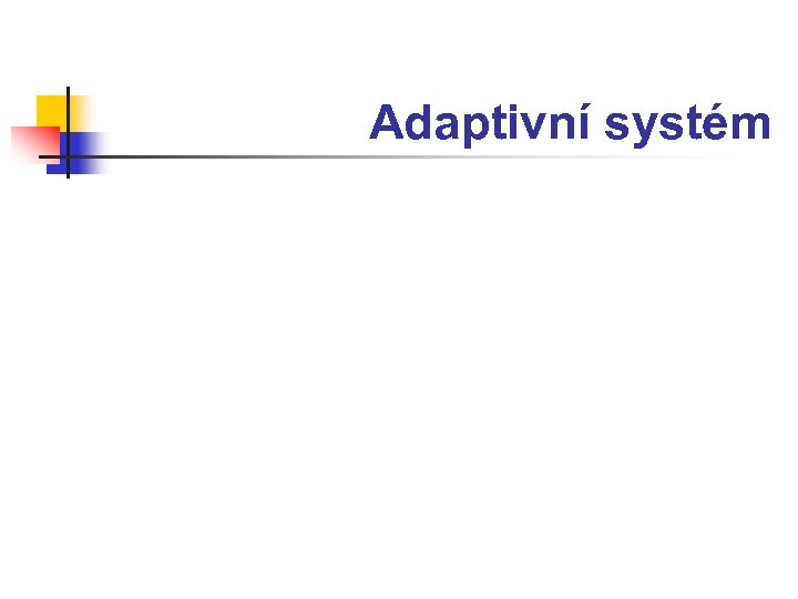 Adaptivní systém 