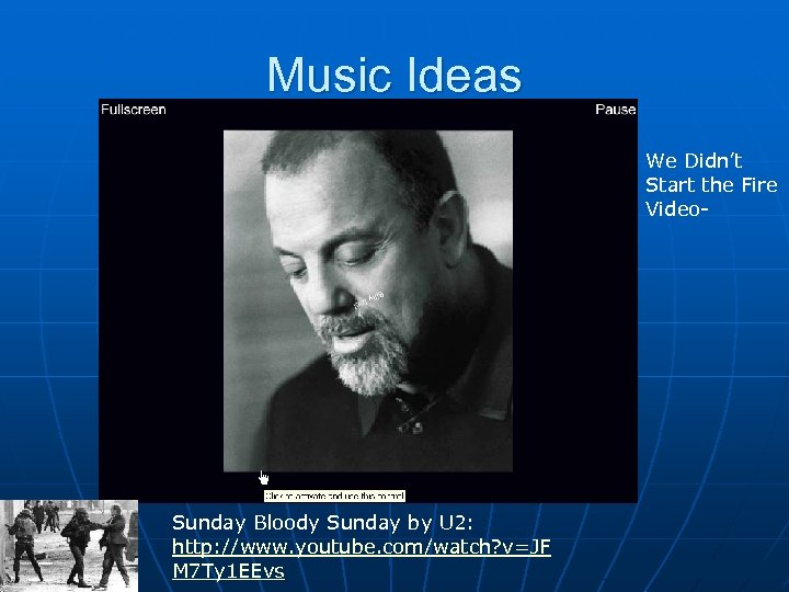 Music Ideas We Didn’t Start the Fire Video- Sunday Bloody Sunday by U 2: