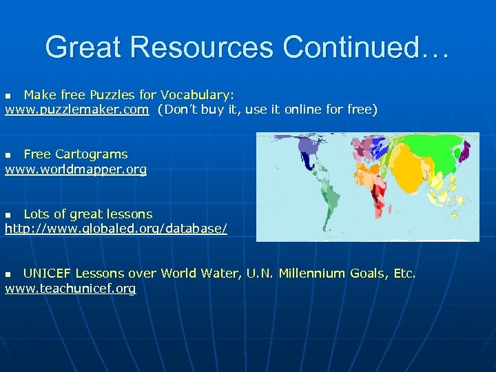 Great Resources Continued… Make free Puzzles for Vocabulary: www. puzzlemaker. com (Don’t buy it,