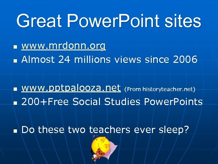 Great Power. Point sites n n www. mrdonn. org Almost 24 millions views since