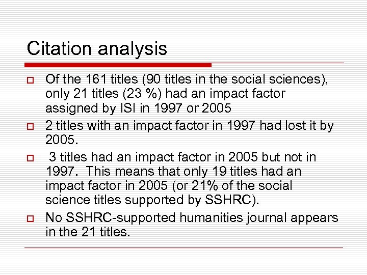 Citation analysis o o Of the 161 titles (90 titles in the social sciences),