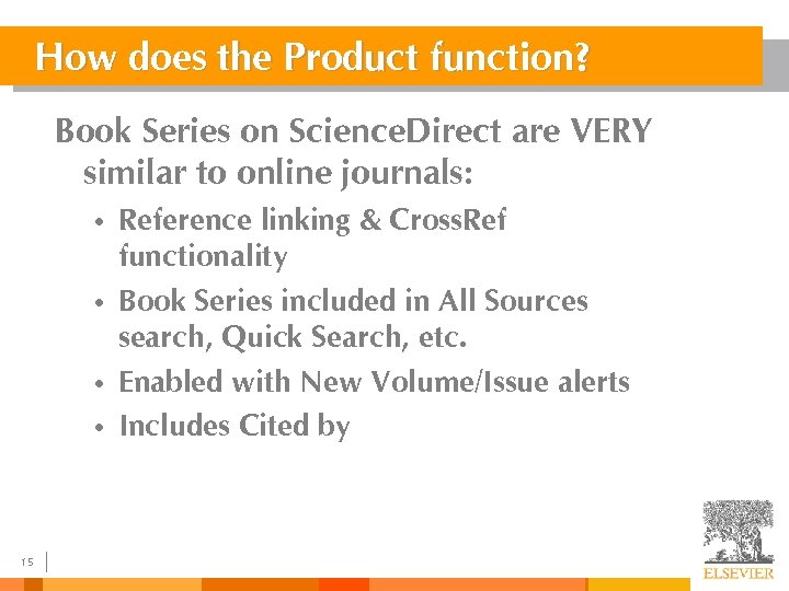 How does the Product function? Book Series on Science. Direct are VERY similar to