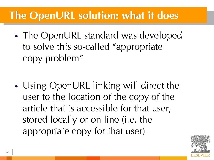 The Open. URL solution: what it does • • 28 The Open. URL standard