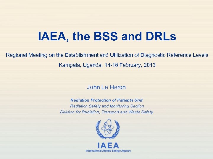 IAEA, the BSS and DRLs Regional Meeting on the Establishment and Utilization of Diagnostic