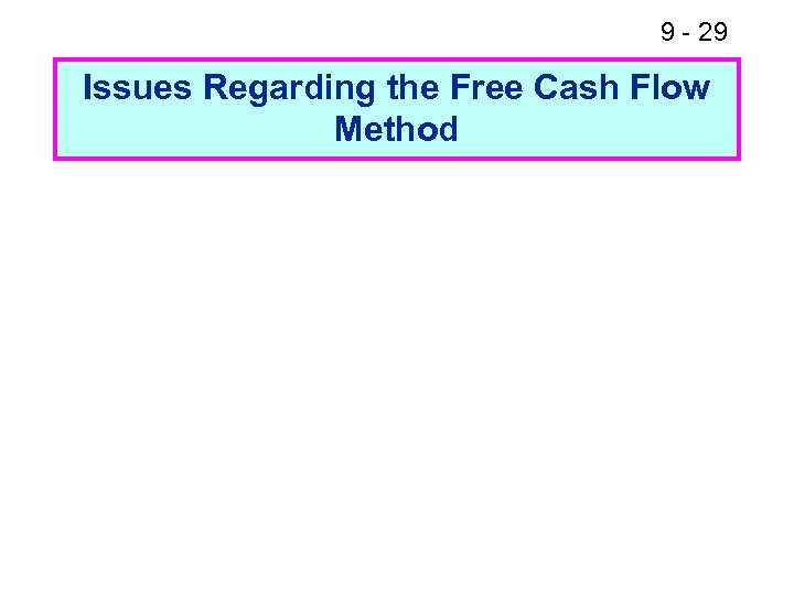 9 - 29 Issues Regarding the Free Cash Flow Method 