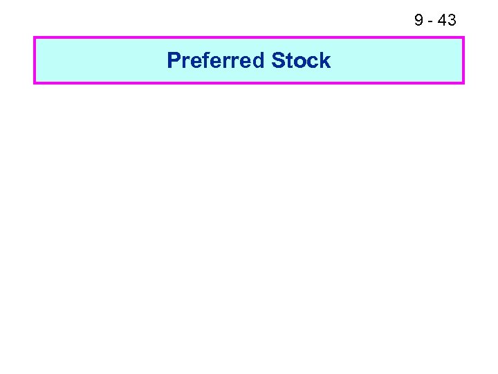 9 - 43 Preferred Stock 