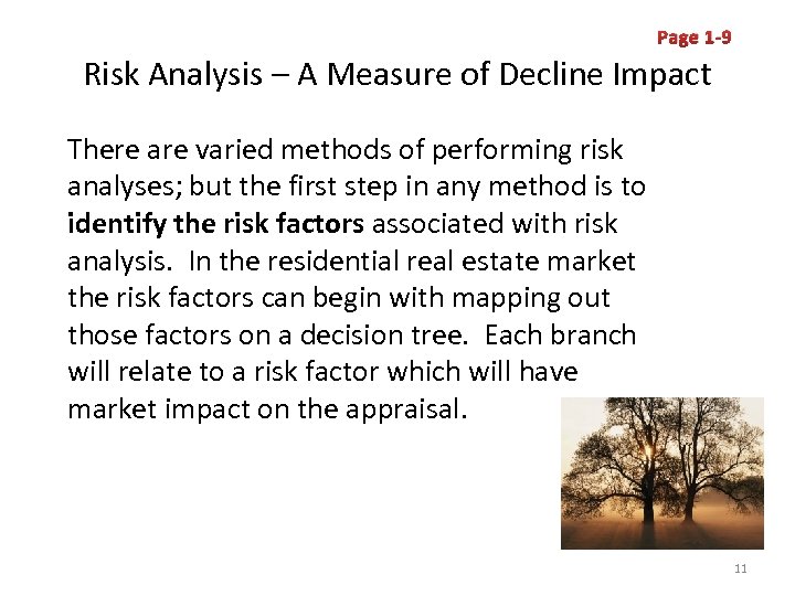 Page 1 -9 Risk Analysis – A Measure of Decline Impact There are varied