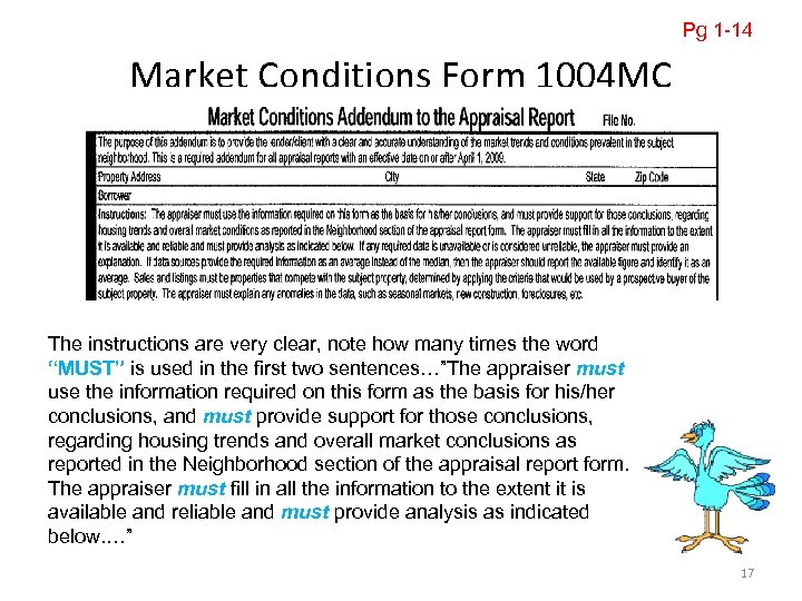 Pg 1 -14 Market Conditions Form 1004 MC The instructions are very clear, note