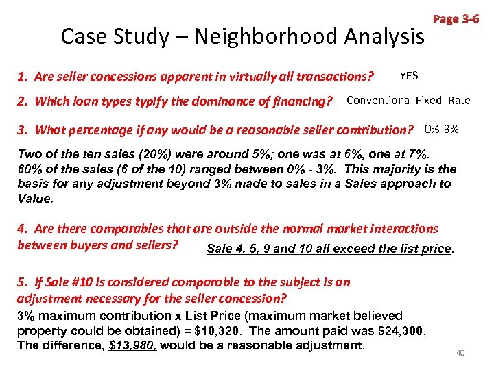 Case Study – Neighborhood Analysis 1. Are seller concessions apparent in virtually all transactions?