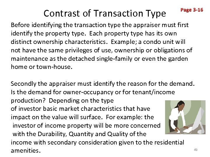 Contrast of Transaction Type Page 3 -16 Before identifying the transaction type the appraiser