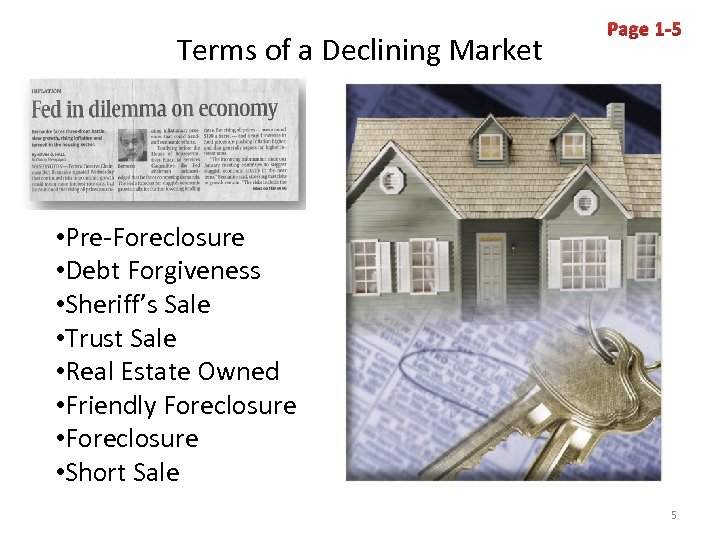 Terms of a Declining Market Page 1 -5 • Pre-Foreclosure • Debt Forgiveness •