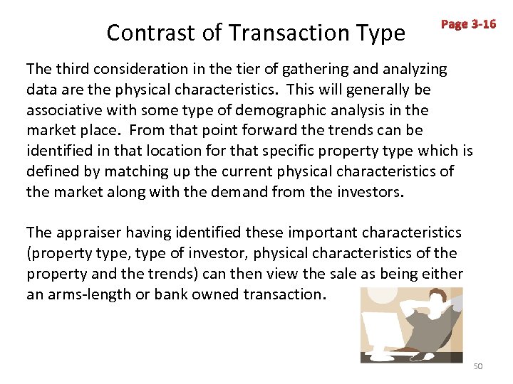 Contrast of Transaction Type Page 3 -16 The third consideration in the tier of