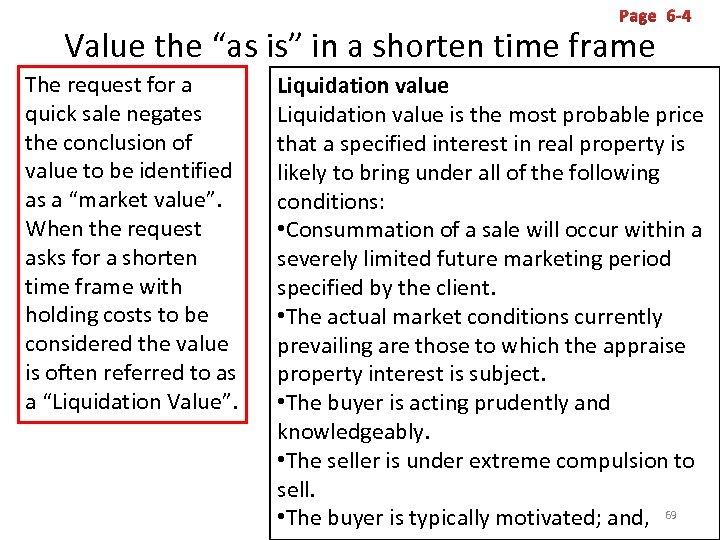 Page 6 -4 Value the “as is” in a shorten time frame The request