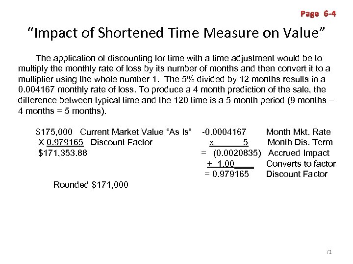 Page 6 -4 “Impact of Shortened Time Measure on Value” The application of discounting