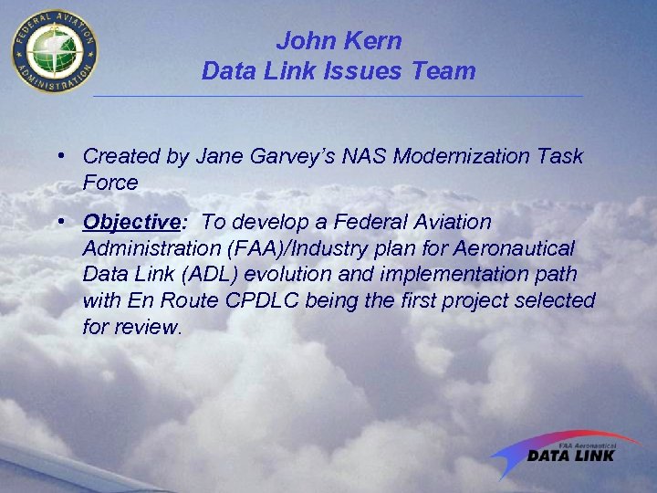 John Kern Data Link Issues Team • Created by Jane Garvey’s NAS Modernization Task