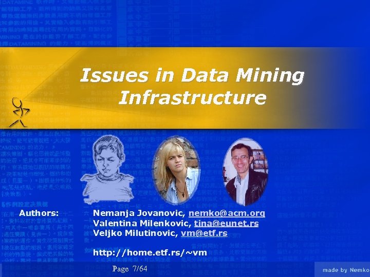 Issues in Data Mining Infrastructure Authors: Nemanja Jovanovic, nemko@acm. org Valentina Milenkovic, tina@eunet. rs