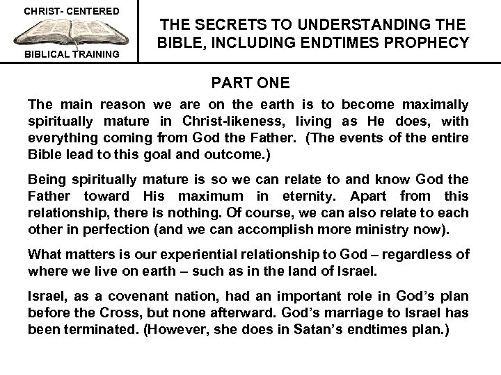 CHRIST- CENTERED BIBLICAL TRAINING THE SECRETS TO UNDERSTANDING THE BIBLE, INCLUDING ENDTIMES PROPHECY PART