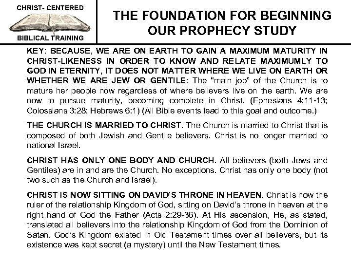 CHRIST- CENTERED BIBLICAL TRAINING THE FOUNDATION FOR BEGINNING OUR PROPHECY STUDY KEY: BECAUSE, WE