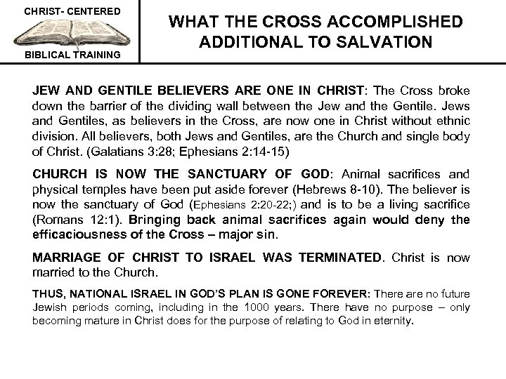 CHRIST- CENTERED BIBLICAL TRAINING WHAT THE CROSS ACCOMPLISHED ADDITIONAL TO SALVATION JEW AND GENTILE