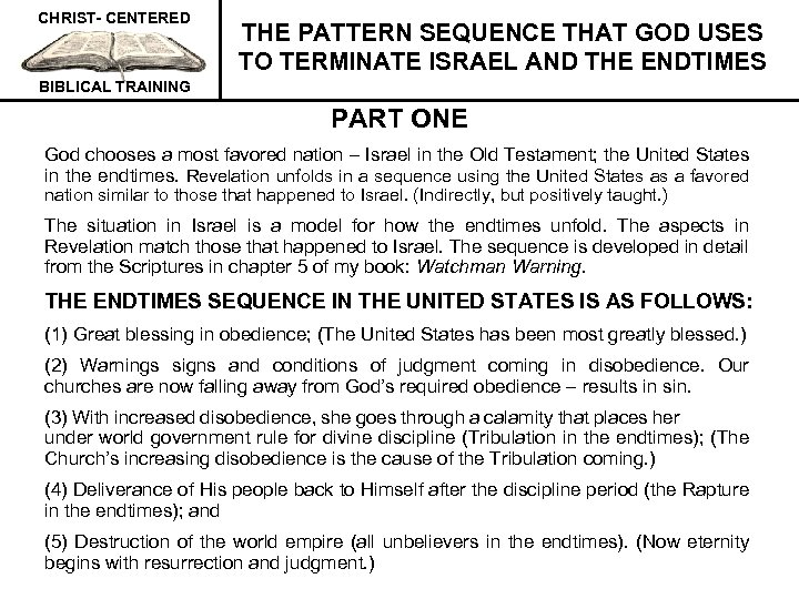CHRIST- CENTERED THE PATTERN SEQUENCE THAT GOD USES TO TERMINATE ISRAEL AND THE ENDTIMES
