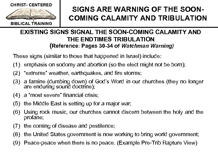 CHRIST- CENTERED BIBLICAL TRAINING SIGNS ARE WARNING OF THE SOONCOMING CALAMITY AND TRIBULATION EXISTING