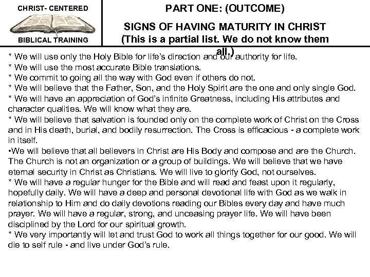 CHRIST- CENTERED PART ONE: (OUTCOME) SIGNS OF HAVING MATURITY IN CHRIST BIBLICAL TRAINING (This