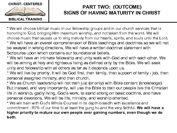 CHRIST- CENTERED PART TWO: (OUTCOME) SIGNS OF HAVING MATURITY IN CHRIST BIBLICAL TRAINING *