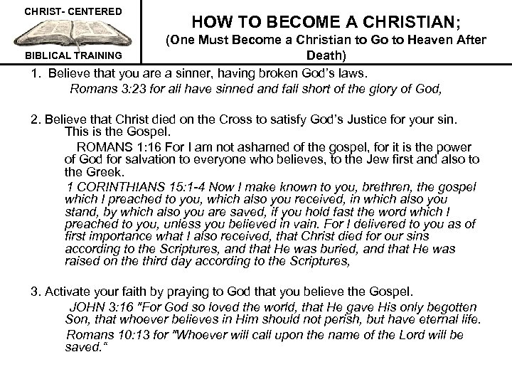CHRIST- CENTERED HOW TO BECOME A CHRISTIAN; (One Must Become a Christian to Go