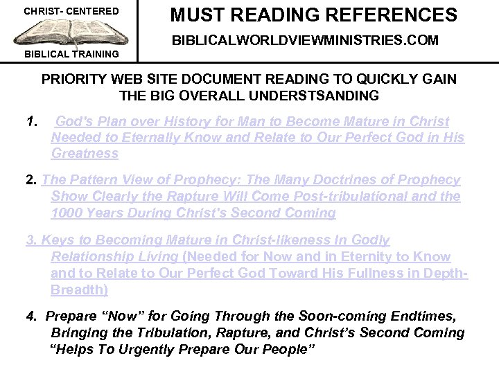 CHRIST- CENTERED MUST READING REFERENCES BIBLICALWORLDVIEWMINISTRIES. COM BIBLICAL TRAINING PRIORITY WEB SITE DOCUMENT READING