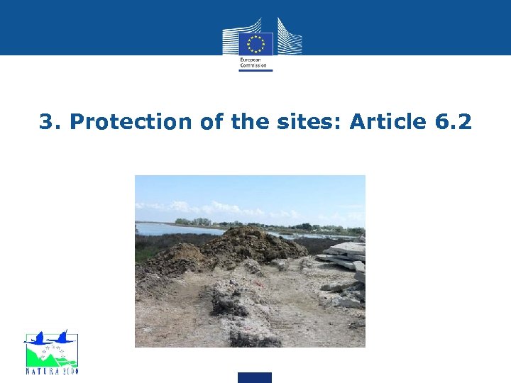 3. Protection of the sites: Article 6. 2 
