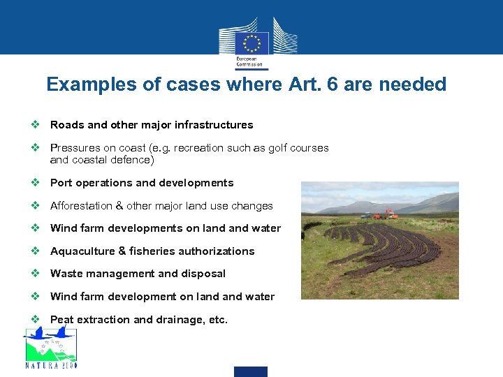 Examples of cases where Art. 6 are needed v Roads and other major infrastructures