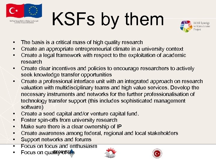 KSFs by them • • • The basis is a critical mass of high