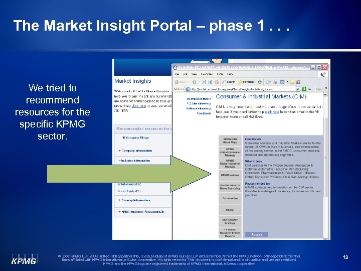 The Market Insight Portal – phase 1. . . We tried to recommend resources
