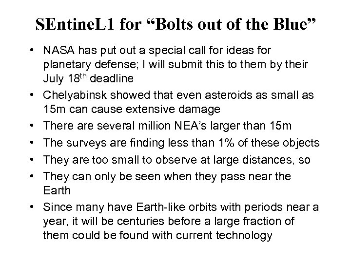 SEntine. L 1 for “Bolts out of the Blue” • NASA has put out