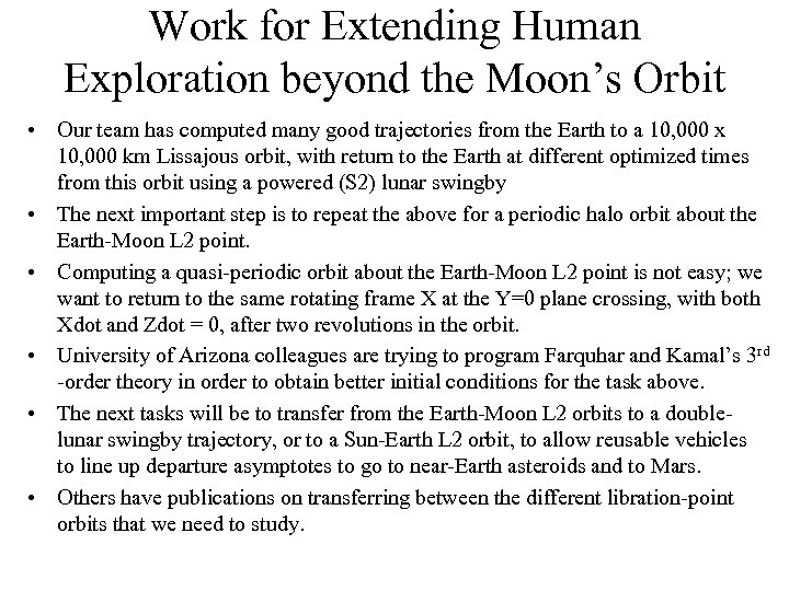Work for Extending Human Exploration beyond the Moon’s Orbit • Our team has computed