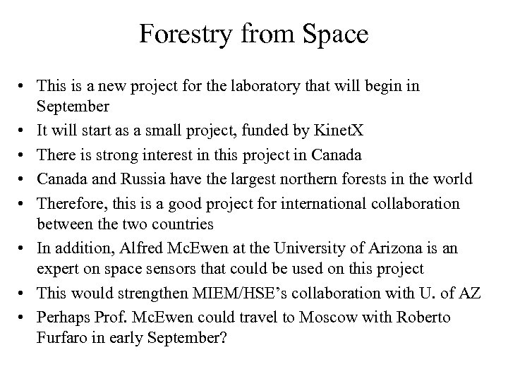 Forestry from Space • This is a new project for the laboratory that will
