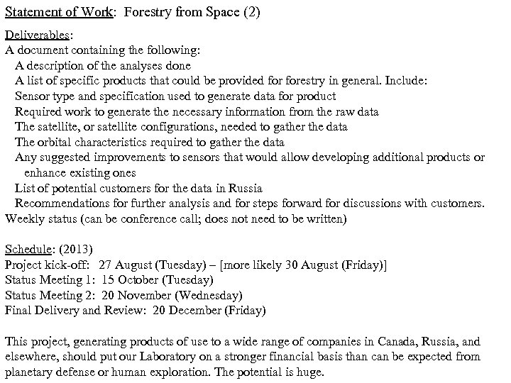 Statement of Work: Forestry from Space (2) Deliverables: A document containing the following: A