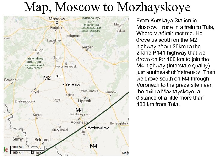 Map, Moscow to Mozhayskoye M 2 From Kurskaya Station in Moscow, I rode in