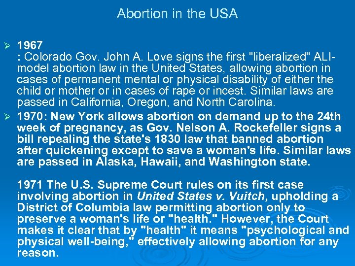 Abortion in the USA 1967 : Colorado Gov. John A. Love signs the first