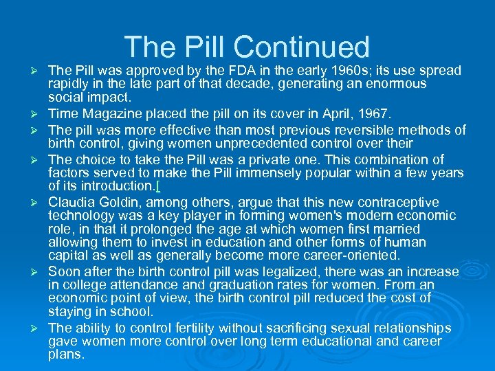 The Pill Continued Ø Ø Ø Ø The Pill was approved by the FDA