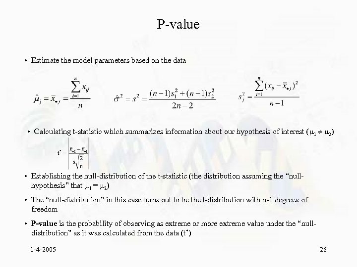 P-value • Estimate the model parameters based on the data • Calculating t-statistic which