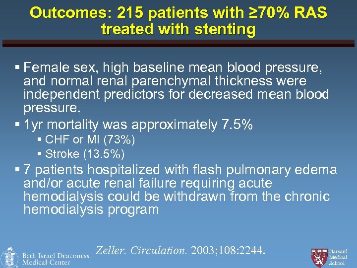 Outcomes: 215 patients with ≥ 70% RAS treated with stenting § Female sex, high