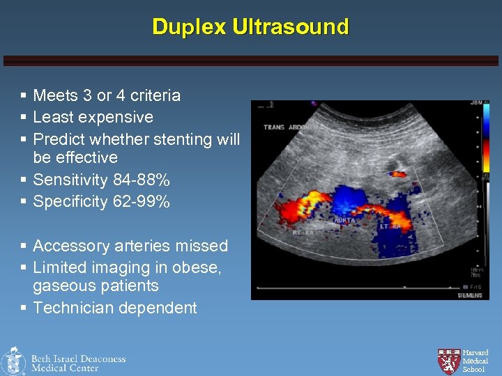 Duplex Ultrasound § Meets 3 or 4 criteria § Least expensive § Predict whether