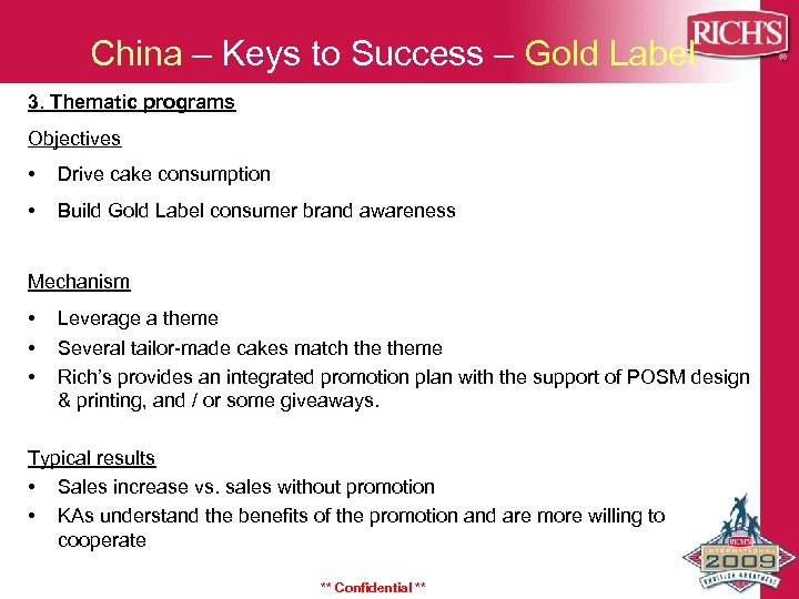 China – Keys to Success – Gold Label 3. Thematic programs Objectives • Drive