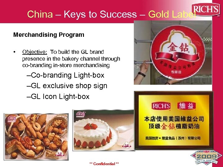 China – Keys to Success – Gold Label Merchandising Program • Objective: To build