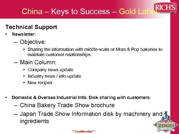 China – Keys to Success – Gold Label Technical Support • Newsletter: – Objective: